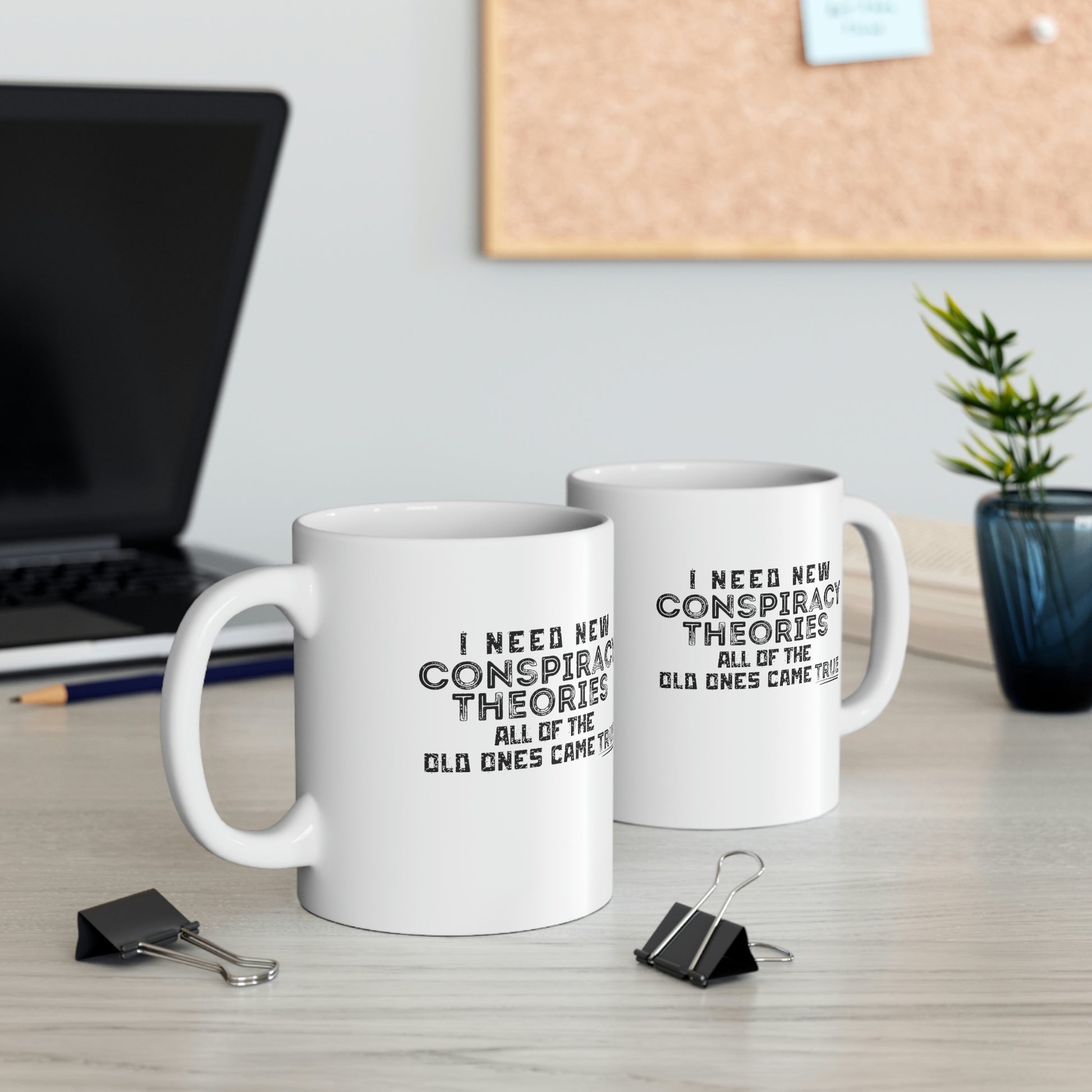 “I Need New Conspiracy Theories” Coffee Mug - Weave Got Gifts - Unique Gifts You Won’t Find Anywhere Else!