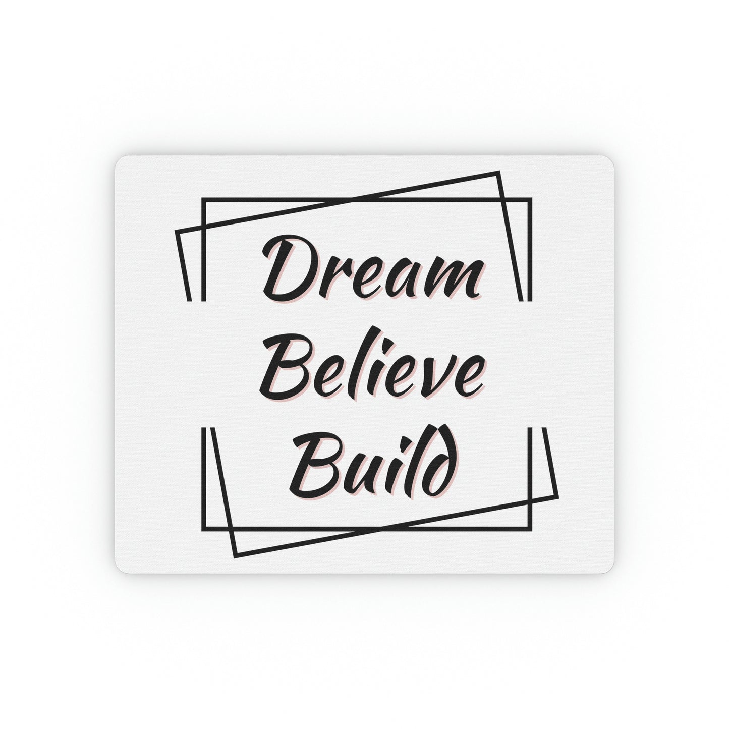 "Dream, Believe, Build" Mouse Pad - Weave Got Gifts - Unique Gifts You Won’t Find Anywhere Else!