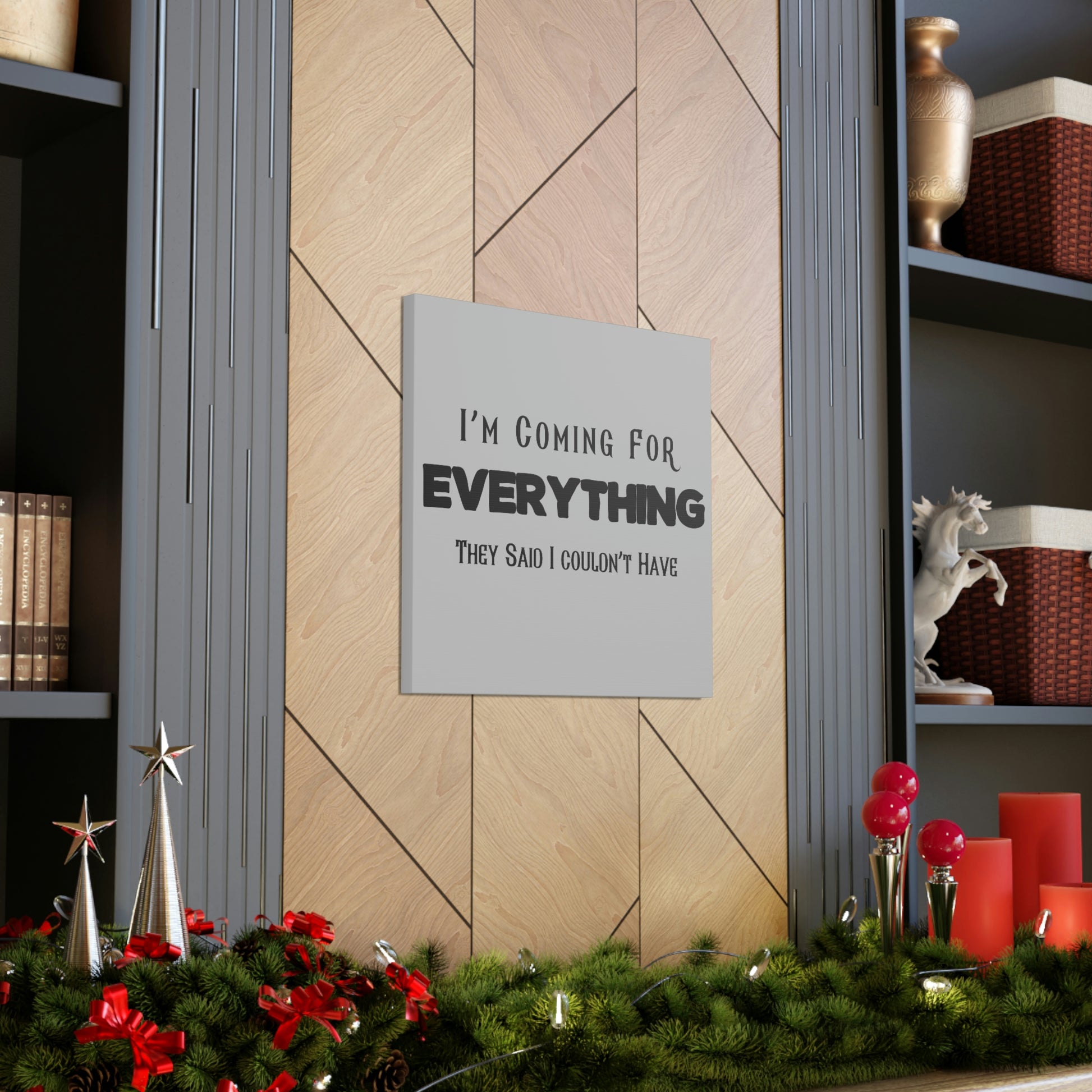 "I'm Coming For Everything They Said I Couldn't Have" Wall Art - Weave Got Gifts - Unique Gifts You Won’t Find Anywhere Else!