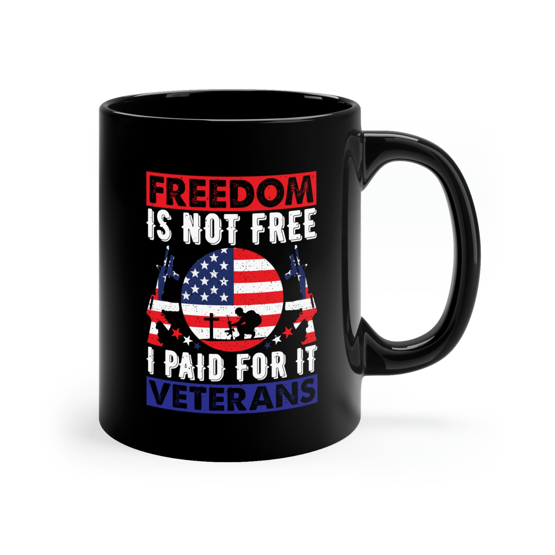 "Veterans - Freedom Is Not Free" Coffee Mug - Weave Got Gifts - Unique Gifts You Won’t Find Anywhere Else!