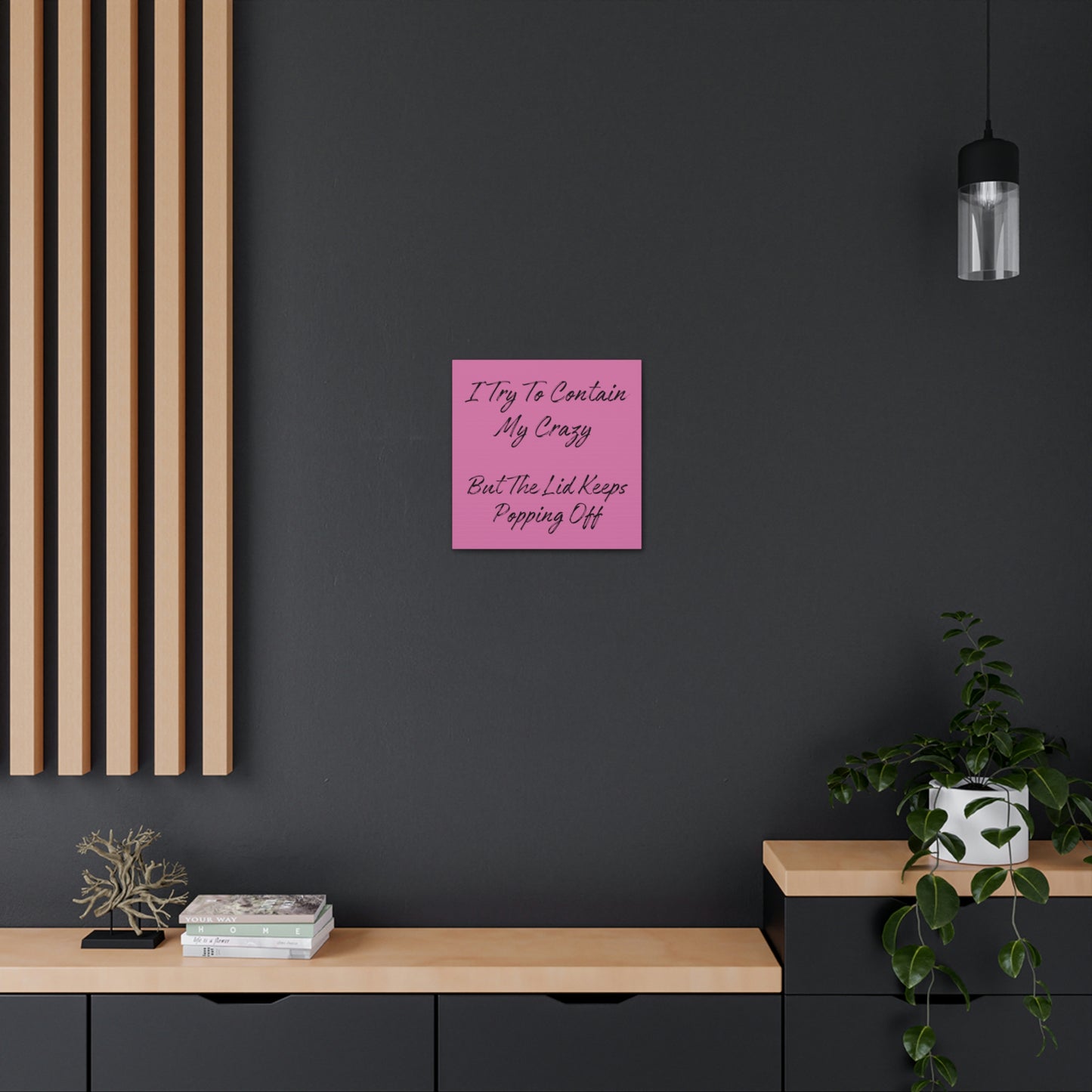 "I Try To Contain My Crazy" Wall Art - Weave Got Gifts - Unique Gifts You Won’t Find Anywhere Else!