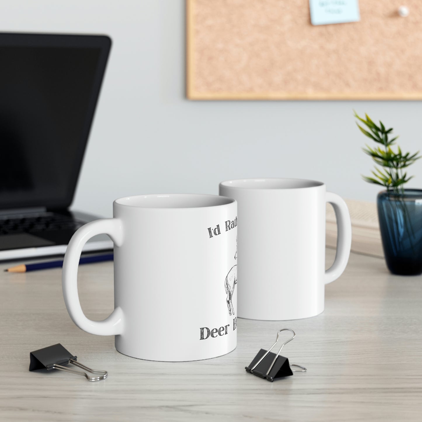 "I'd Rather Be Deer Hunting" Coffee Mug - Weave Got Gifts - Unique Gifts You Won’t Find Anywhere Else!