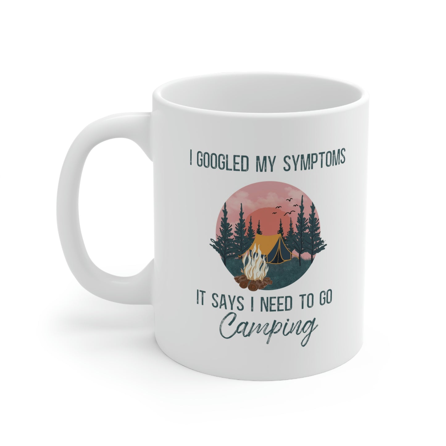 "Google Says I Need To Go Camping" Coffee Cup - Weave Got Gifts - Unique Gifts You Won’t Find Anywhere Else!