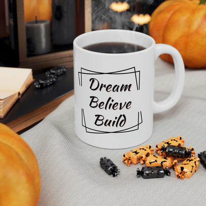 "Dream, Believe, Build" Coffee Cup - Weave Got Gifts - Unique Gifts You Won’t Find Anywhere Else!