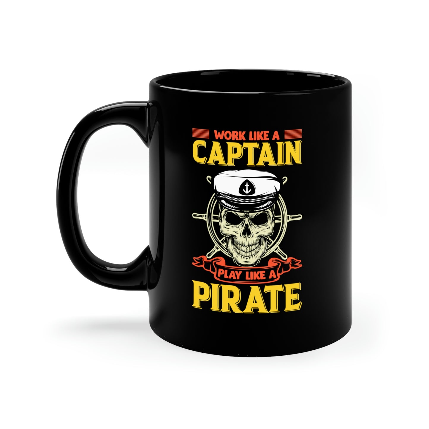 Work Like a Captain, Play Like a Pirate mug
