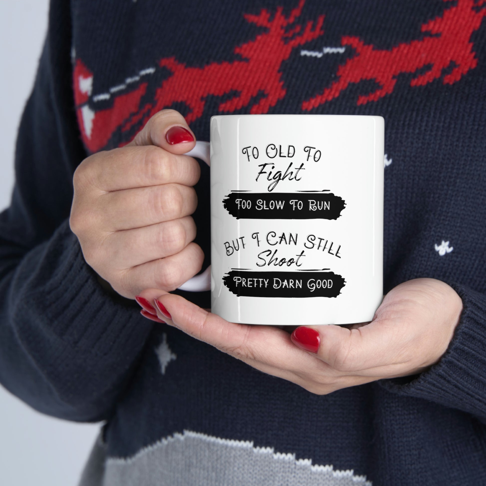 "To Old To Fight" Coffee Mug - Weave Got Gifts - Unique Gifts You Won’t Find Anywhere Else!