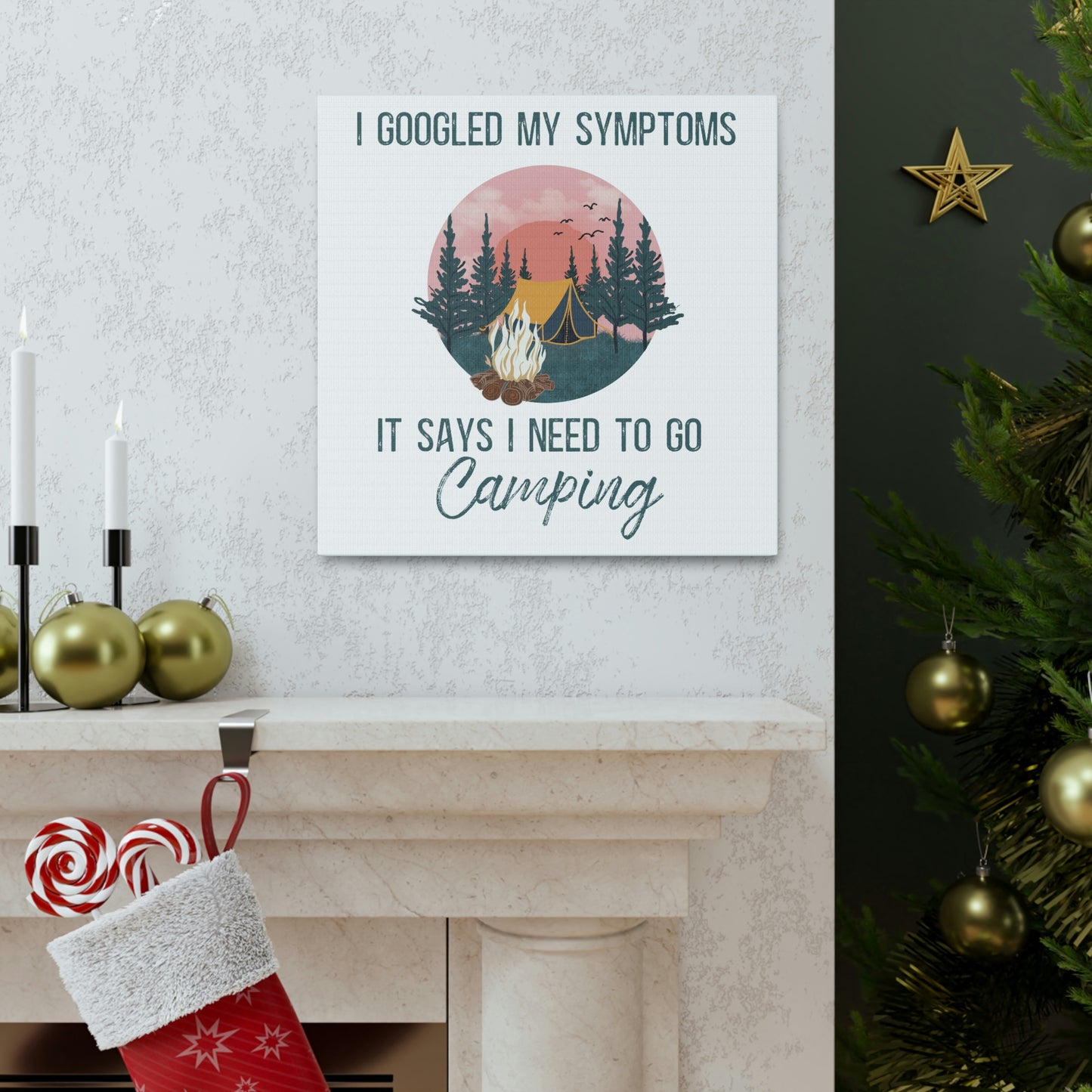 "Google Says I Need To Go Camping" Canvas Wall Art - Weave Got Gifts - Unique Gifts You Won’t Find Anywhere Else!