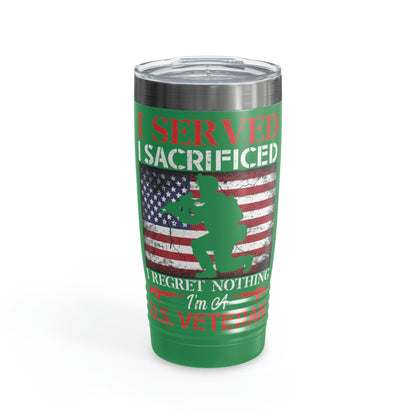 "I Served, I Sacrificed American Veteran" Tumbler, 20oz - Weave Got Gifts - Unique Gifts You Won’t Find Anywhere Else!