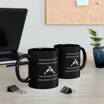 "Criminals Want Unarmed Victims" 11oz Black Mug - Weave Got Gifts - Unique Gifts You Won’t Find Anywhere Else!