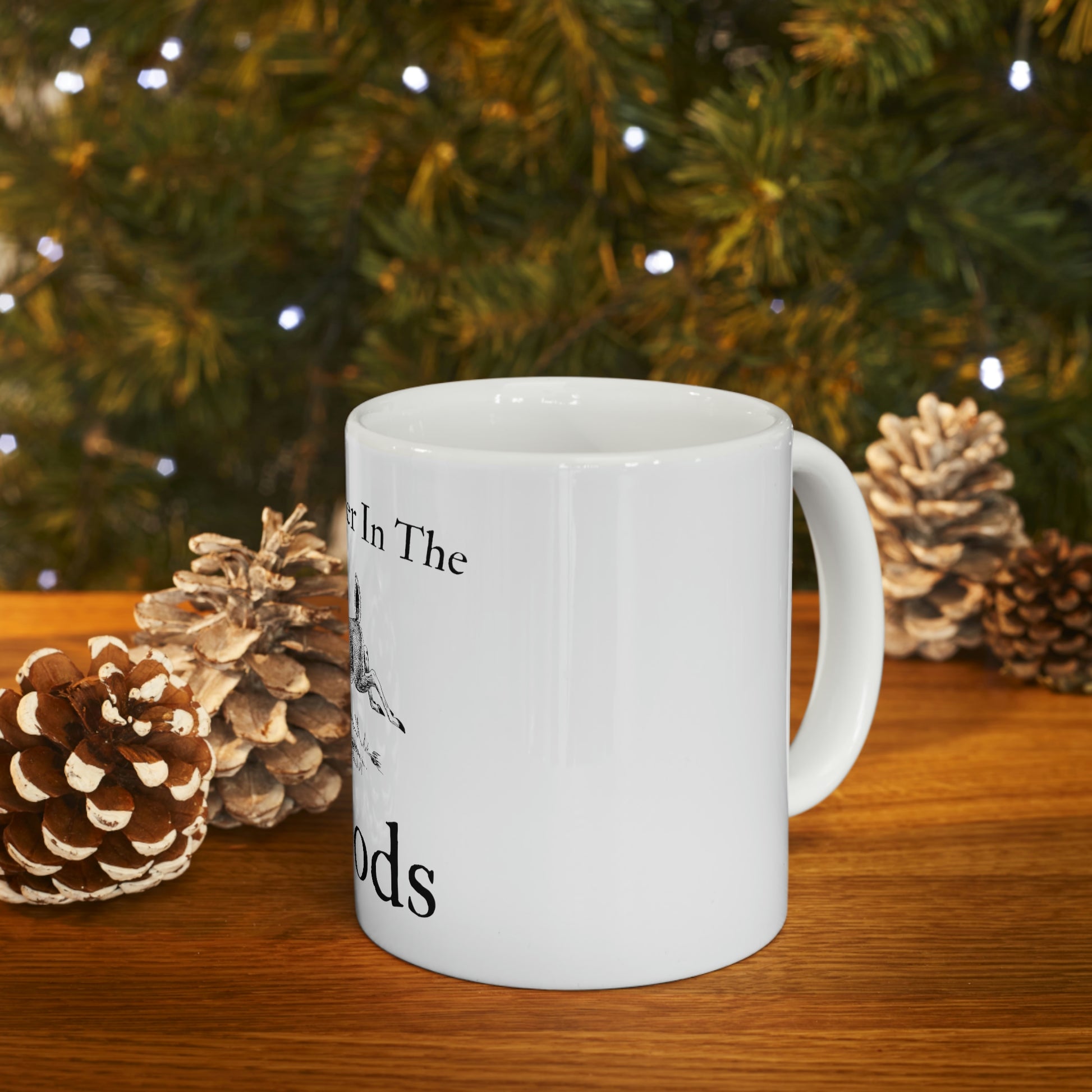 "Life Is Better In The Woods" Coffee Cup - Weave Got Gifts - Unique Gifts You Won’t Find Anywhere Else!