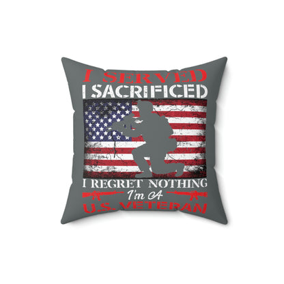 "I Served, I Sacrificed American Vet" Throw Pillow Gift - Weave Got Gifts - Unique Gifts You Won’t Find Anywhere Else!