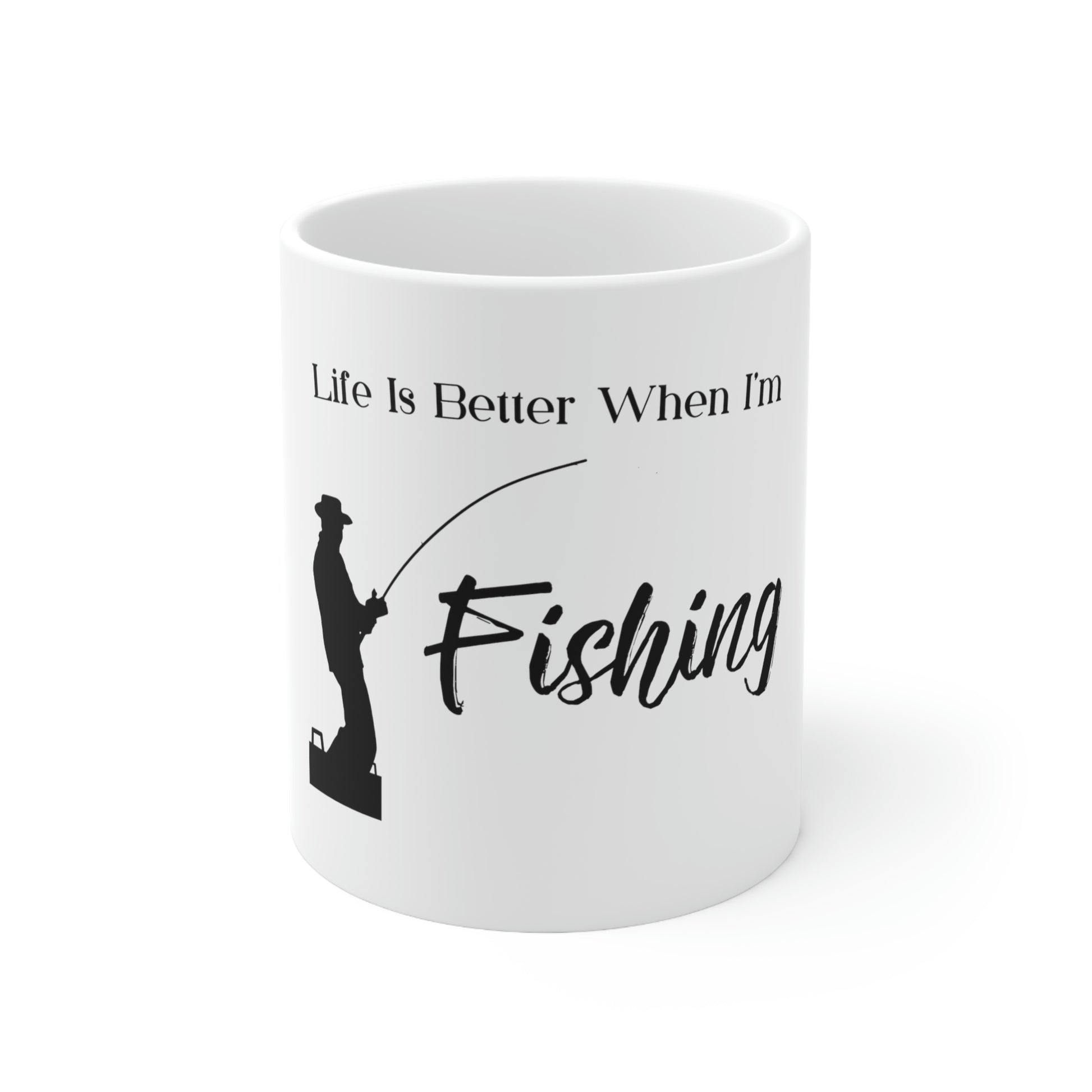 "Life Is Better When I’m Fishing" Coffee Cup - Weave Got Gifts - Unique Gifts You Won’t Find Anywhere Else!