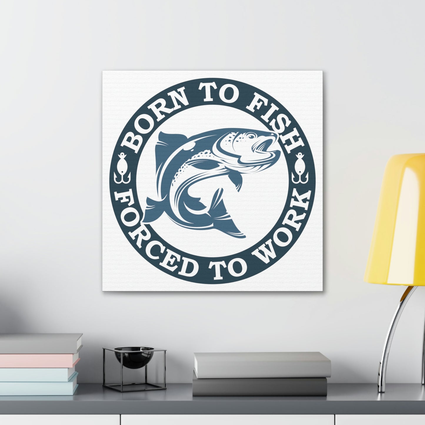 "Born To Fish, Forced To Work" Canvas Wall Art - Weave Got Gifts - Unique Gifts You Won’t Find Anywhere Else!