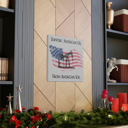 “American Oil, American Soil” Canvas Wall Art - Weave Got Gifts - Unique Gifts You Won’t Find Anywhere Else!