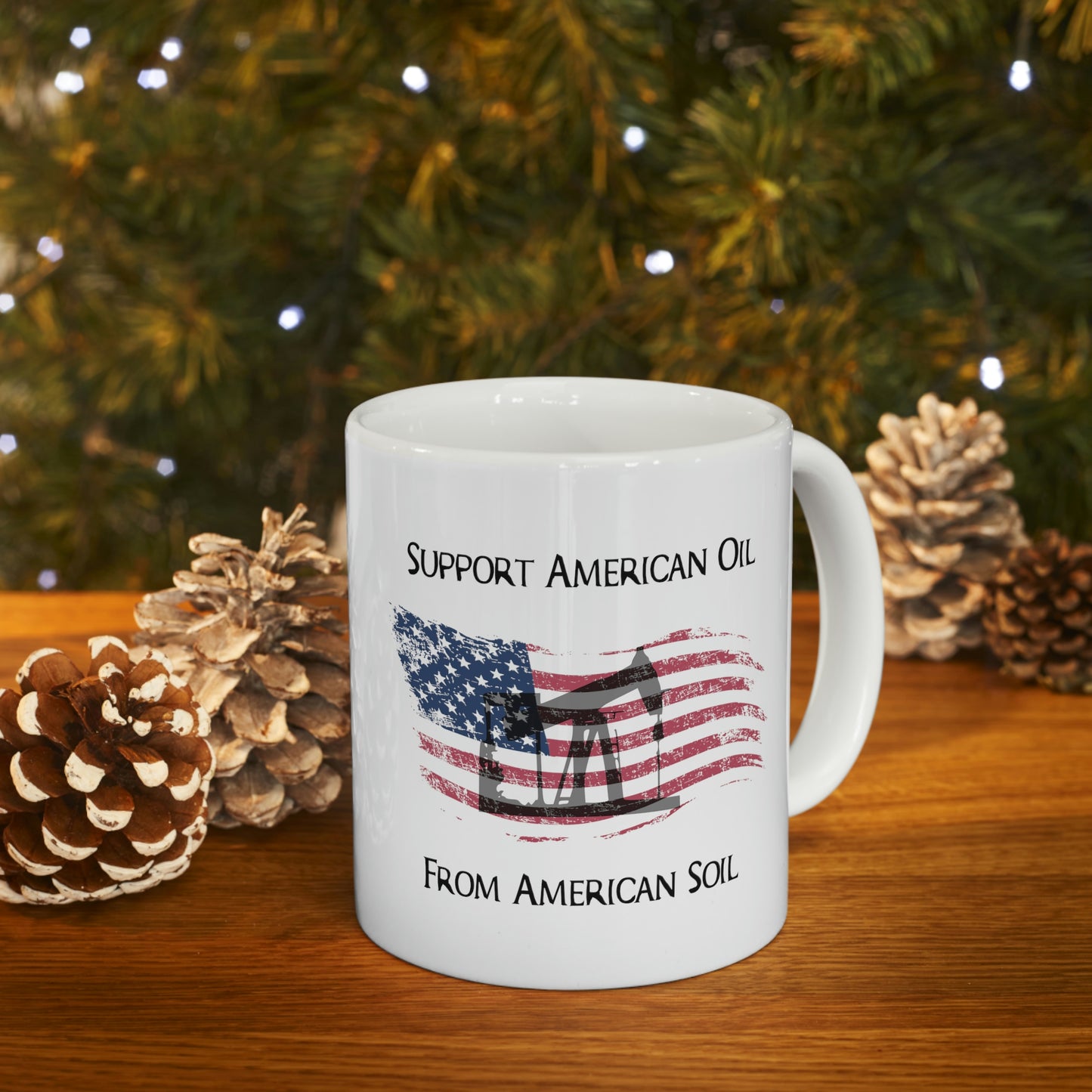 "Support American Oil" Coffee Mug - Weave Got Gifts - Unique Gifts You Won’t Find Anywhere Else!