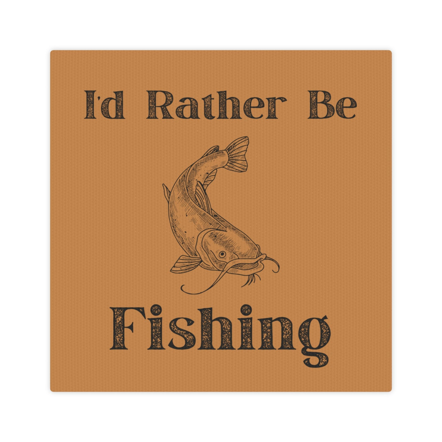 "I'd Rather Be Fishing" Canvas Wall Art - Weave Got Gifts - Unique Gifts You Won’t Find Anywhere Else!