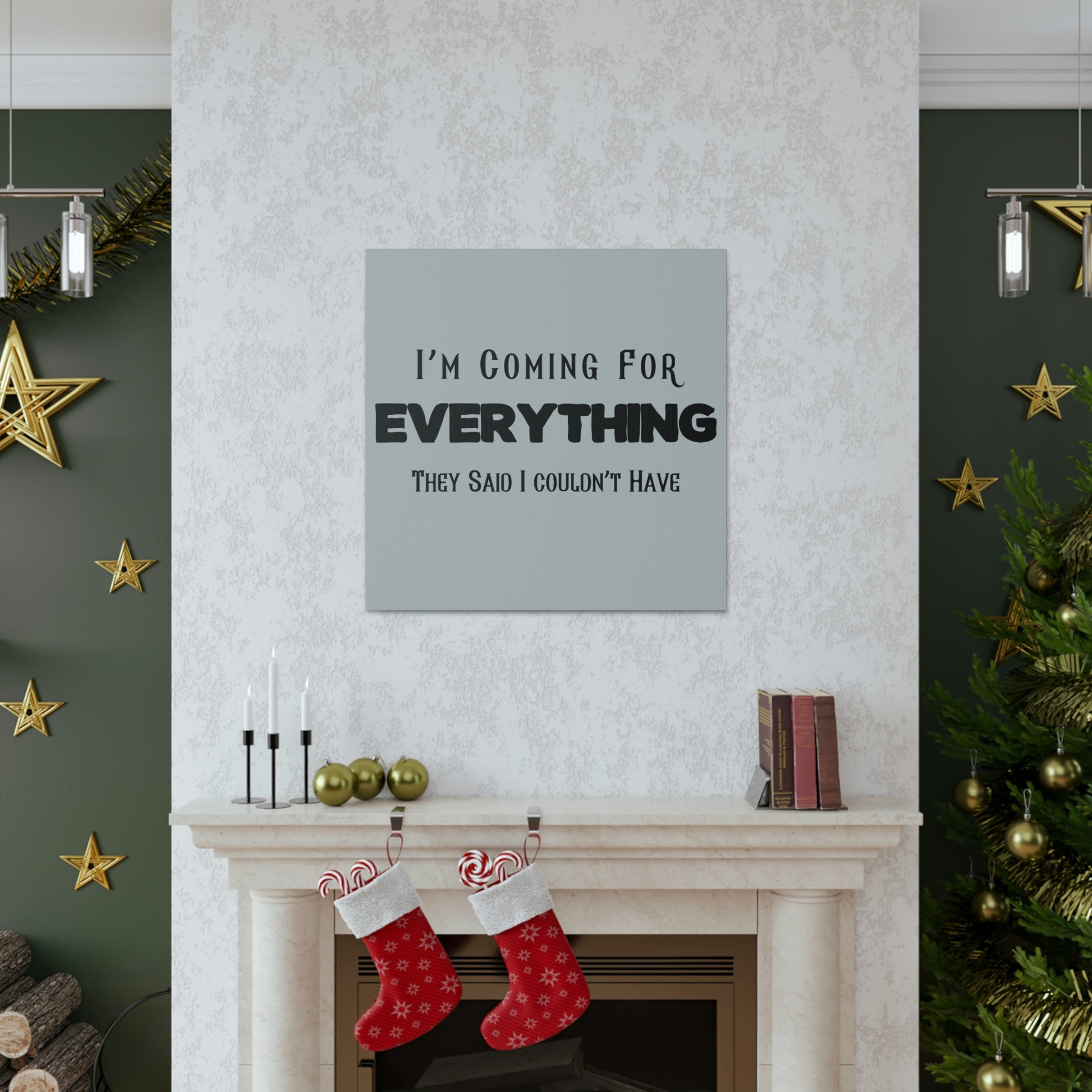 "I'm Coming For Everything They Said I Couldn't Have" Wall Art - Weave Got Gifts - Unique Gifts You Won’t Find Anywhere Else!