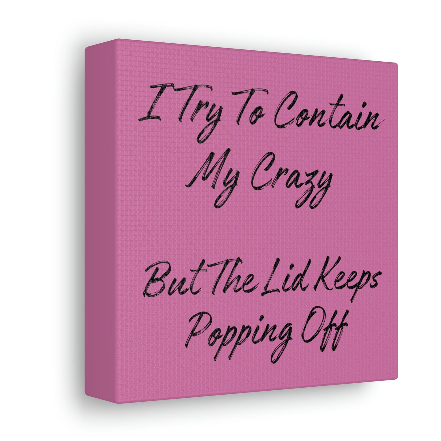 Novelty canvas wall art with funny quote about personality
