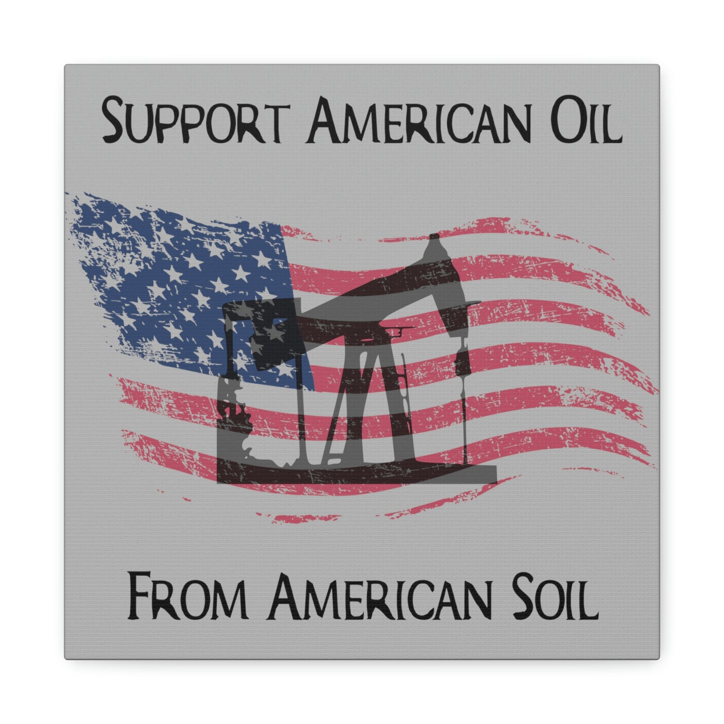 Bold American pride wall decor featuring "Support American Oil" message
