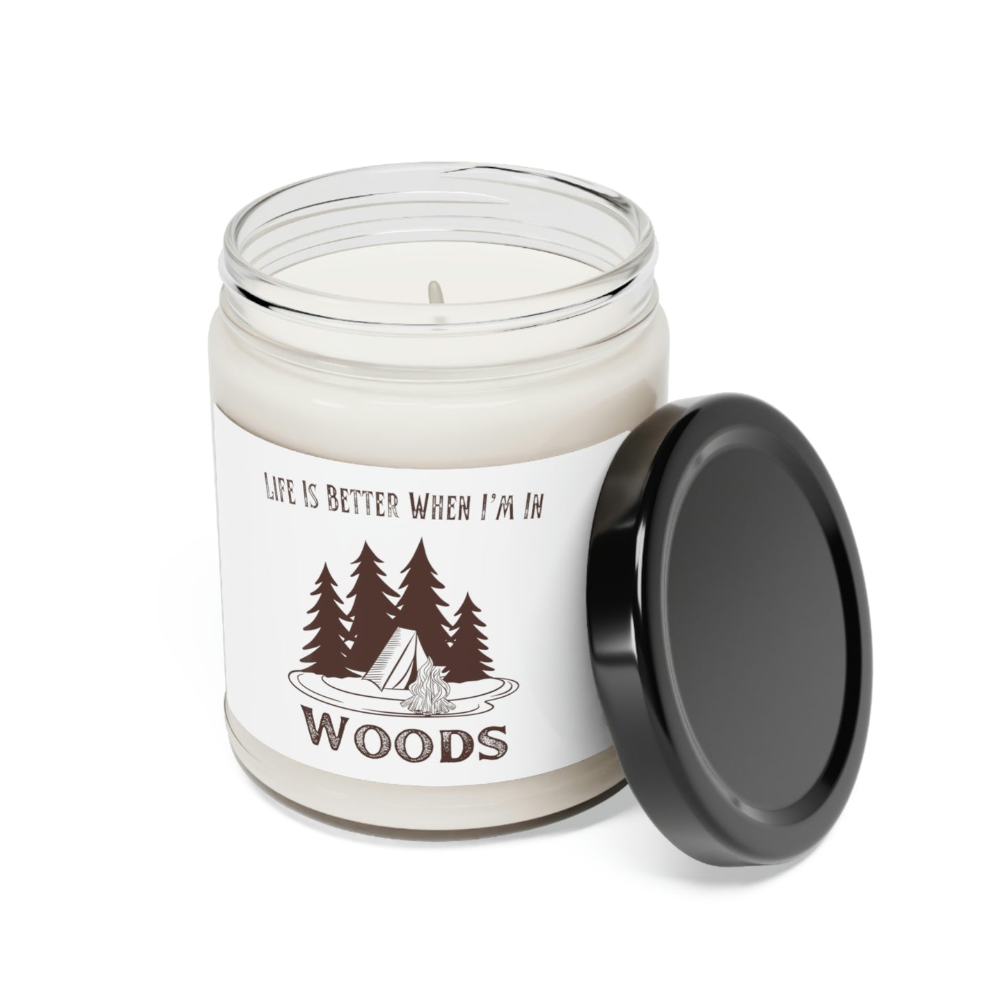 “Life Is Better When I’m In The Woods” Scented Soy Candle - Weave Got Gifts - Unique Gifts You Won’t Find Anywhere Else!