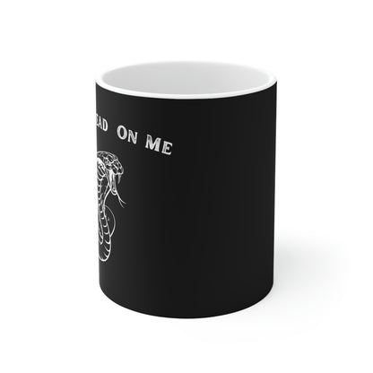 "Don't Tread On Me" Black & White Coffee Mug - Weave Got Gifts - Unique Gifts You Won’t Find Anywhere Else!