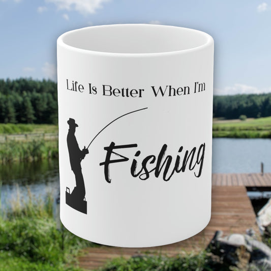 "Life Is Better When I’m Fishing" Coffee Cup - Weave Got Gifts - Unique Gifts You Won’t Find Anywhere Else!