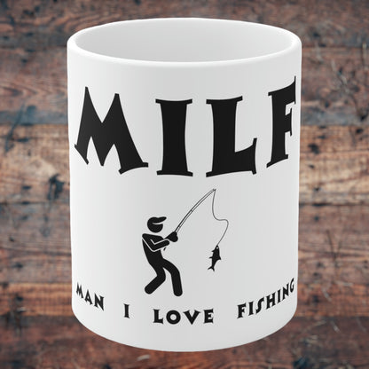 "Man I Love Fishing MILF" Coffee Mug - Weave Got Gifts - Unique Gifts You Won’t Find Anywhere Else!