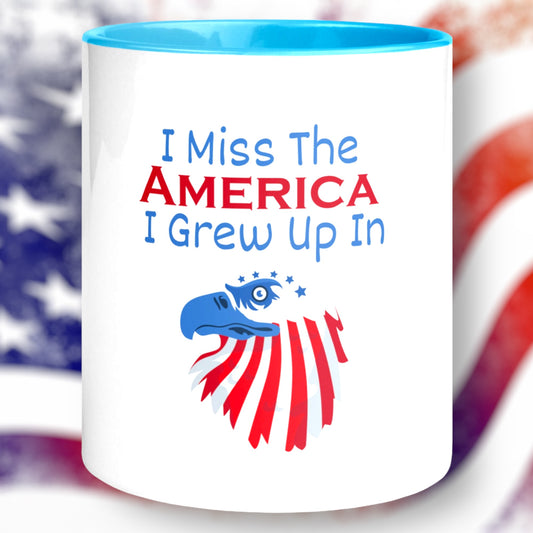 I Miss The America I Grew Up In coffee mug
