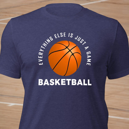 “Basketball, Everything Else Is Just A Game” T-Shirt - Weave Got Gifts - Unique Gifts You Won’t Find Anywhere Else!