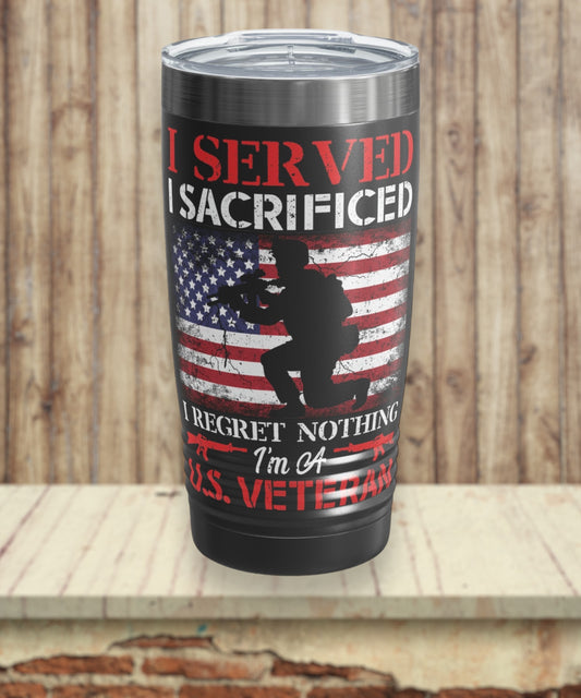 "I Served, I Sacrificed American Veteran" Tumbler, 20oz - Weave Got Gifts - Unique Gifts You Won’t Find Anywhere Else!