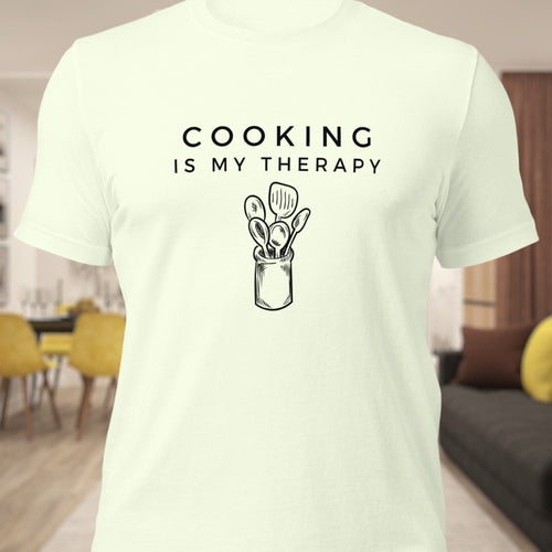 Cooking Is My Therapy T-Shirt