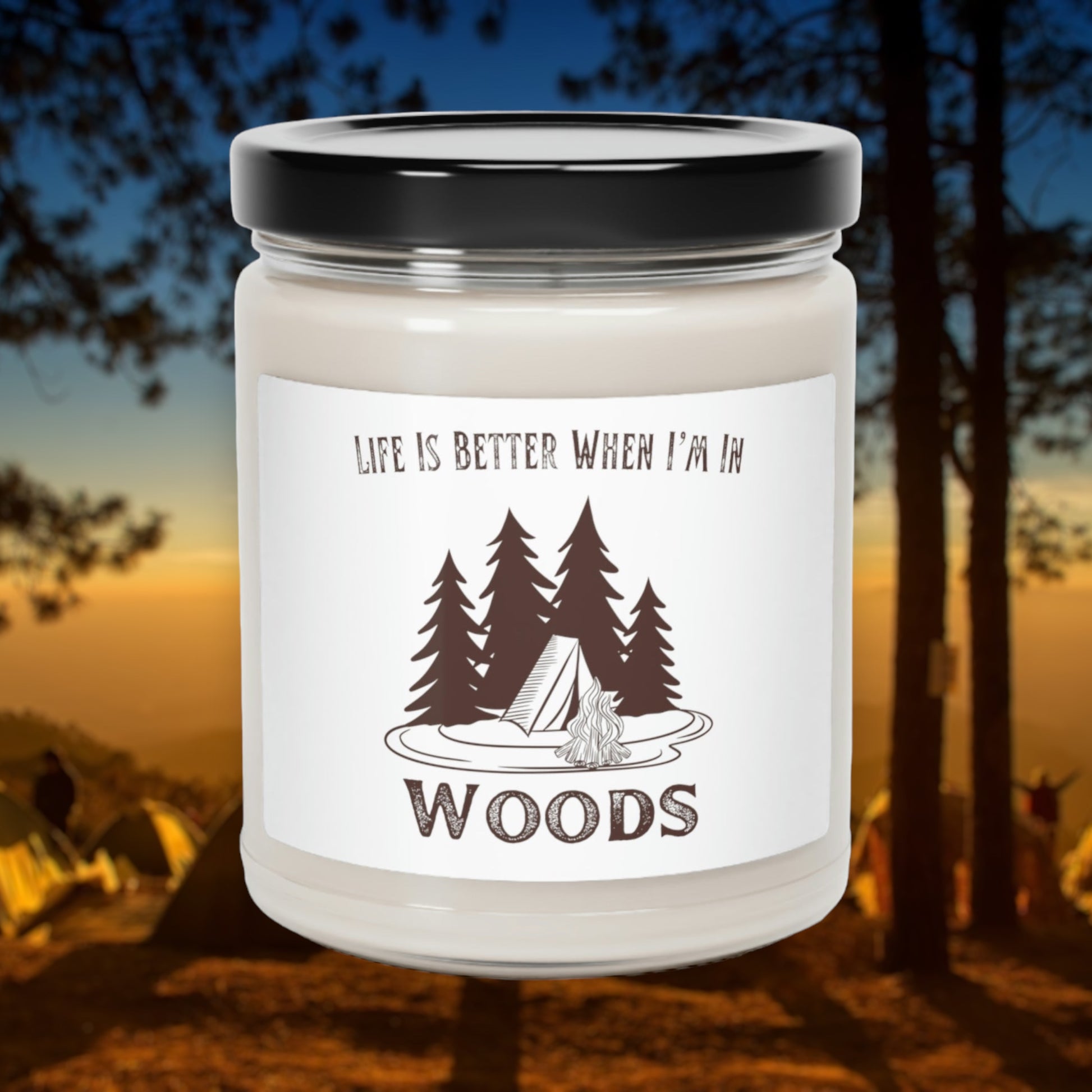 Life is Better When I’m in the Woods candle with campfire graphic
