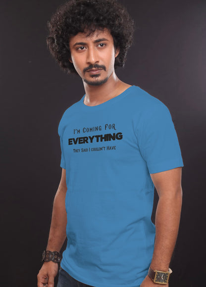 "I'm Coming For Everything They Said I Couldn't Have" T-Shirt - Weave Got Gifts - Unique Gifts You Won’t Find Anywhere Else!