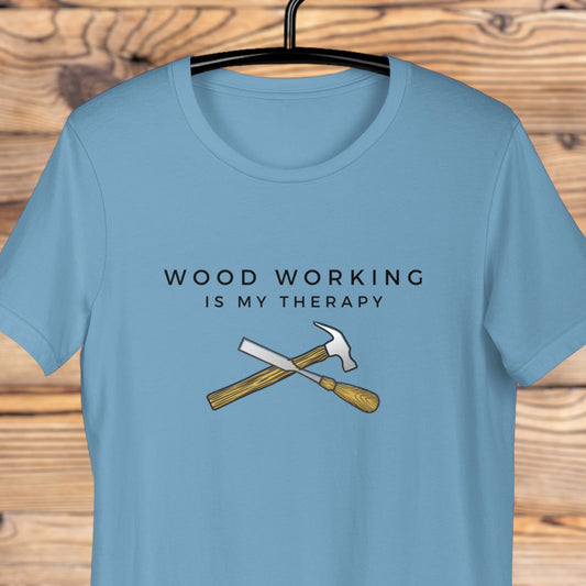 Woodworking is my therapy t-shirt for woodworkers
