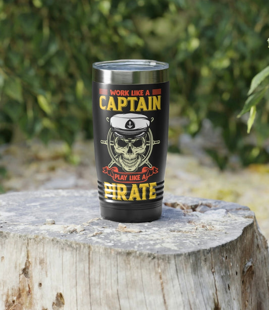 Work Like a Captain, Play Like a Pirate stainless steel tumbler
