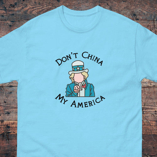 Don't China My America T-Shirt