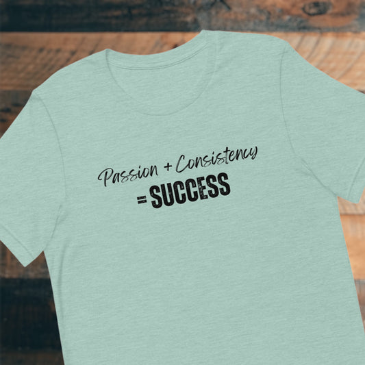 "Passion + Consistency = Success" T-Shirt - Weave Got Gifts - Unique Gifts You Won’t Find Anywhere Else!