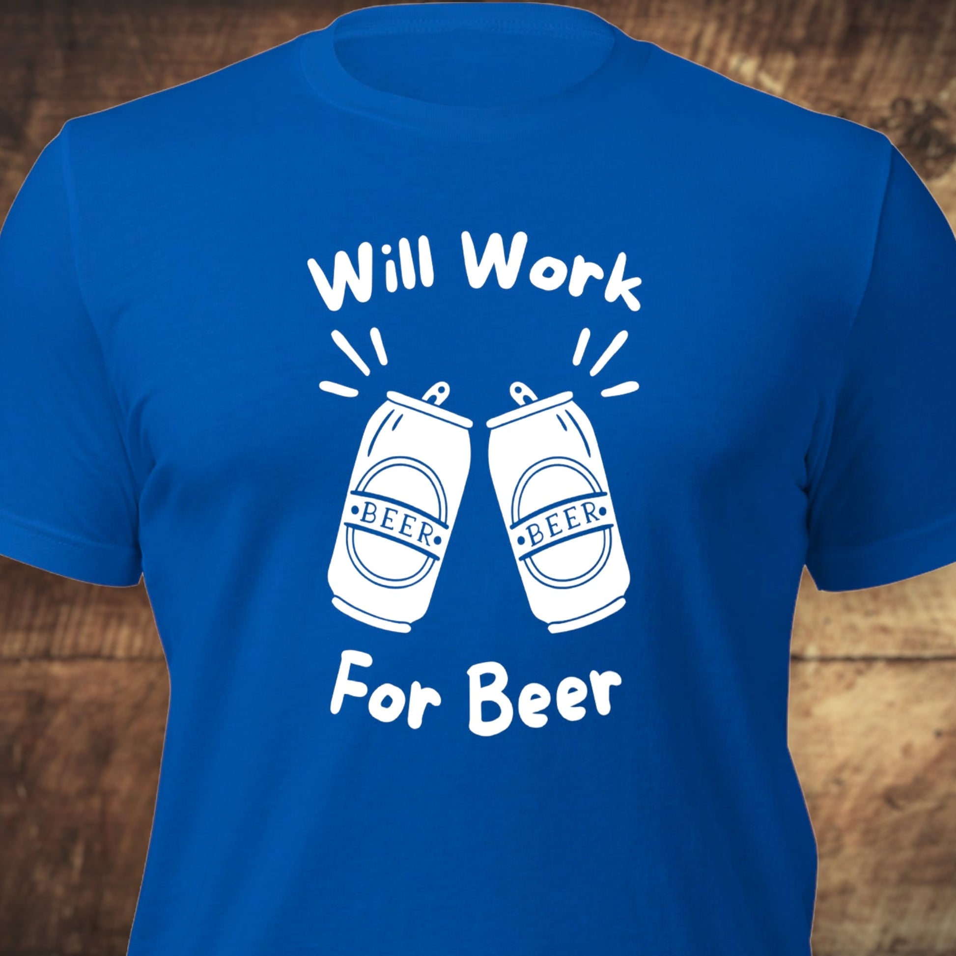 "Will Work, For Beer" T-Shirt - Weave Got Gifts - Unique Gifts You Won’t Find Anywhere Else!