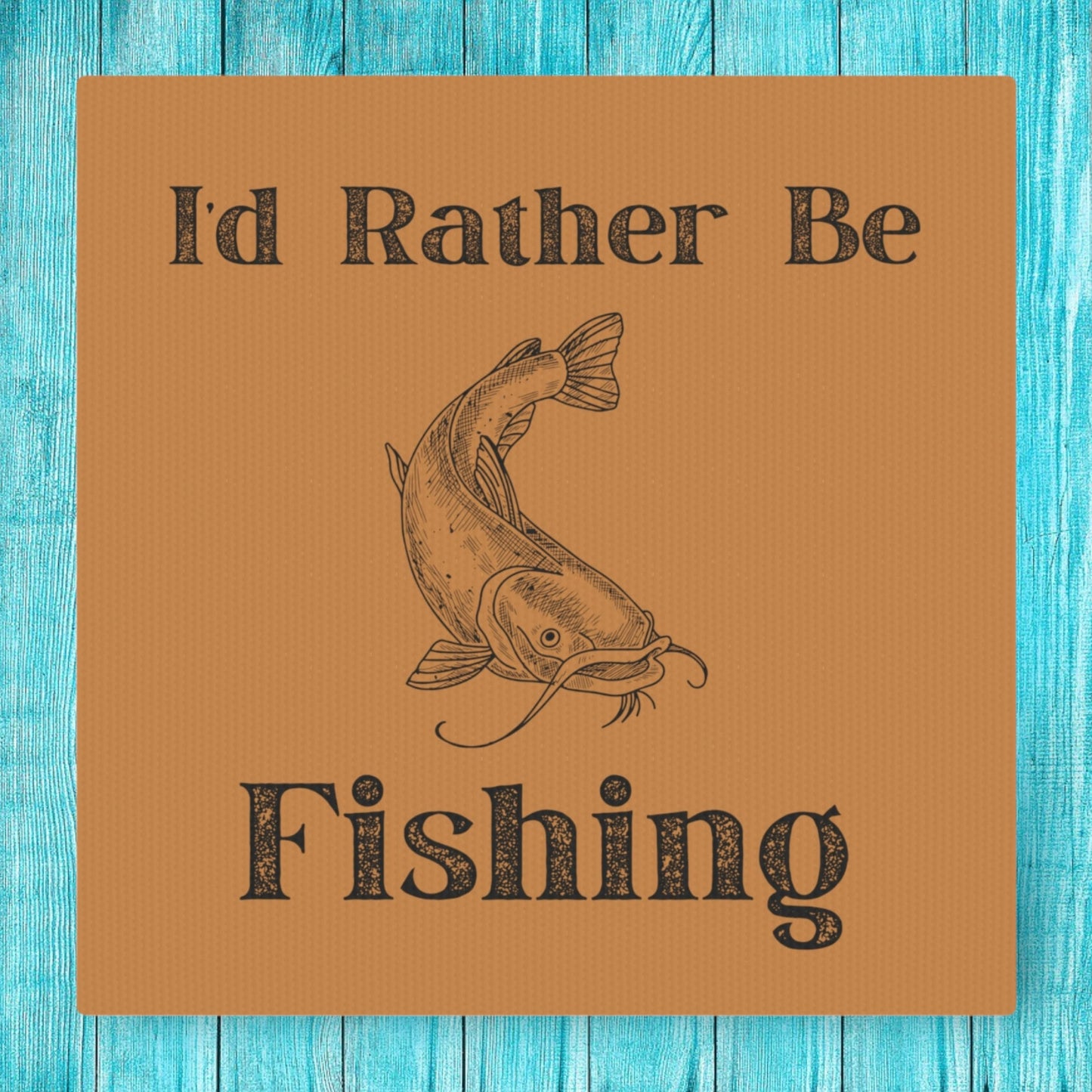 "I'd Rather Be Fishing" Canvas Wall Art - Weave Got Gifts - Unique Gifts You Won’t Find Anywhere Else!