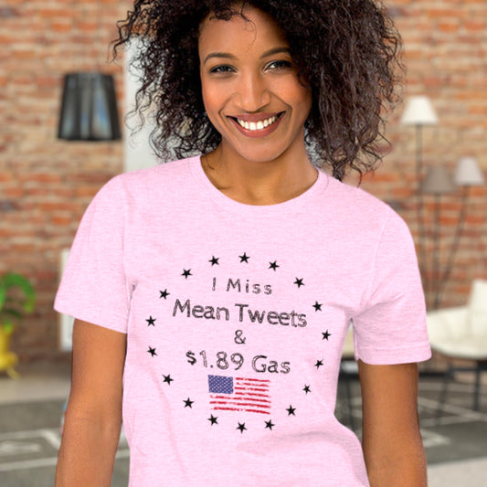 "I Miss Mean Tweets And $1.89 Gas" T-Shirt - Weave Got Gifts - Unique Gifts You Won’t Find Anywhere Else!