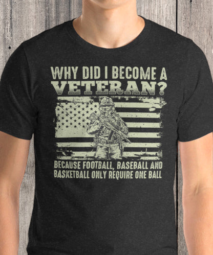 "Why Did I Become A Veteran?" T-Shirt - Weave Got Gifts - Unique Gifts You Won’t Find Anywhere Else!