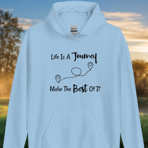 Life Is a Journey Hoodie