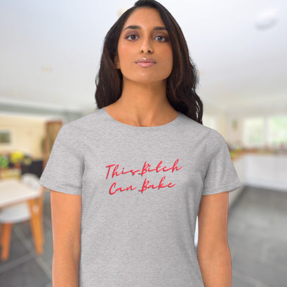 This Bitch Can Bake t-shirt for bold bakers
