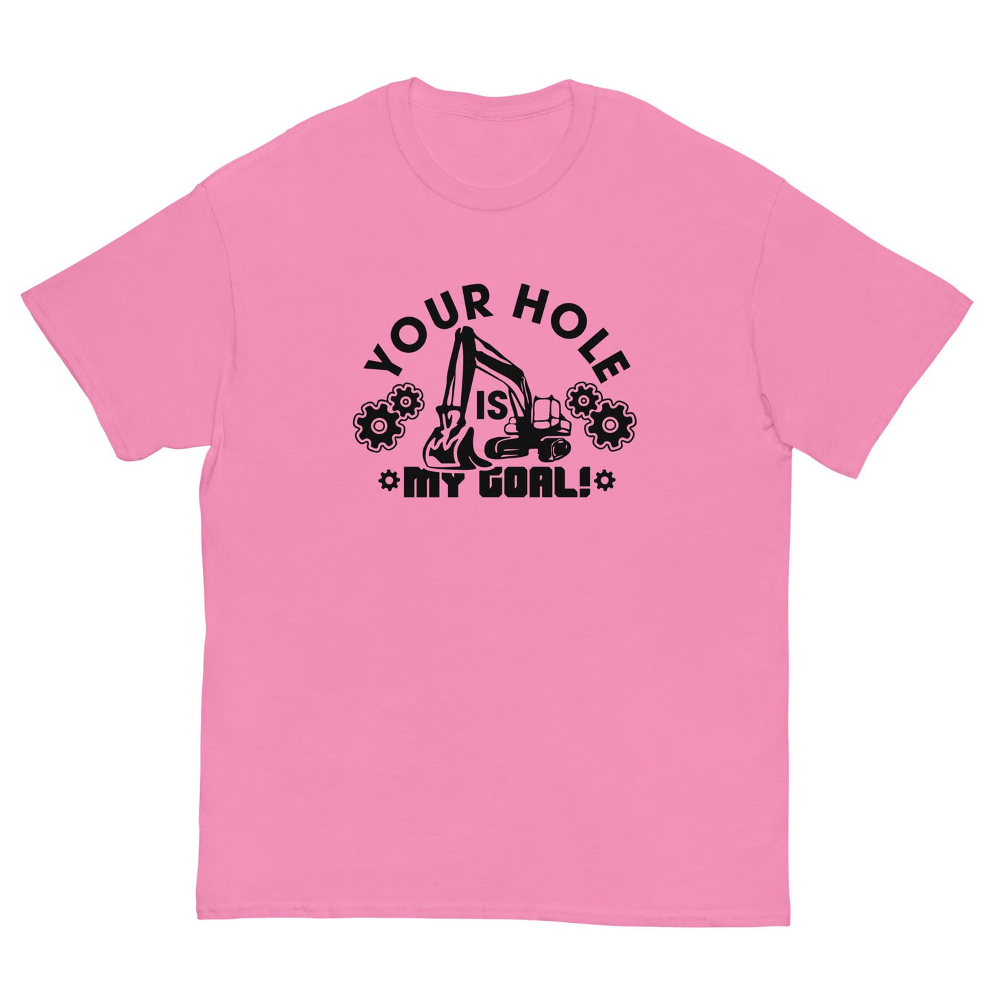 "Funny Your Hole Is My Goal" Adult Humor Explicit T-Shirt - Weave Got Gifts - Unique Gifts You Won’t Find Anywhere Else!