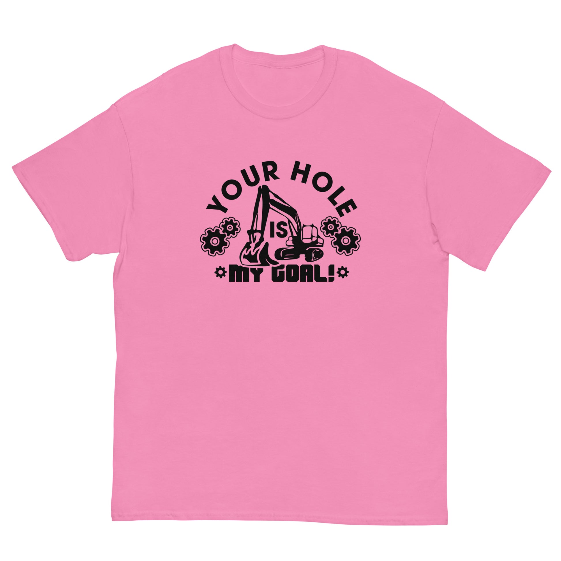 "Funny Your Hole Is My Goal" Adult Humor Explicit T-Shirt - Weave Got Gifts - Unique Gifts You Won’t Find Anywhere Else!