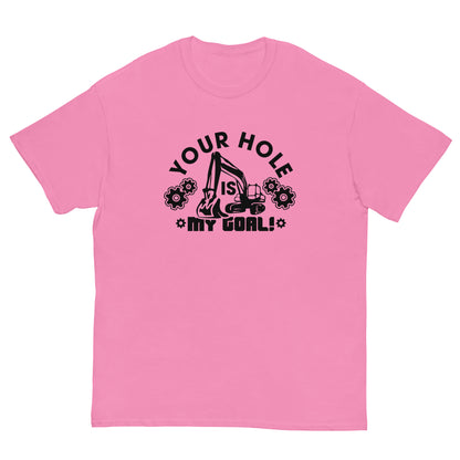 "Funny Your Hole Is My Goal" Adult Humor Explicit T-Shirt - Weave Got Gifts - Unique Gifts You Won’t Find Anywhere Else!