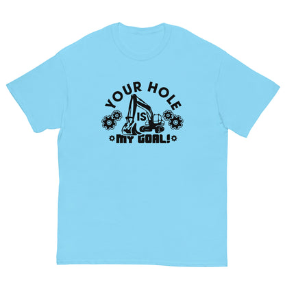 "Funny Your Hole Is My Goal" Adult Humor Explicit T-Shirt - Weave Got Gifts - Unique Gifts You Won’t Find Anywhere Else!