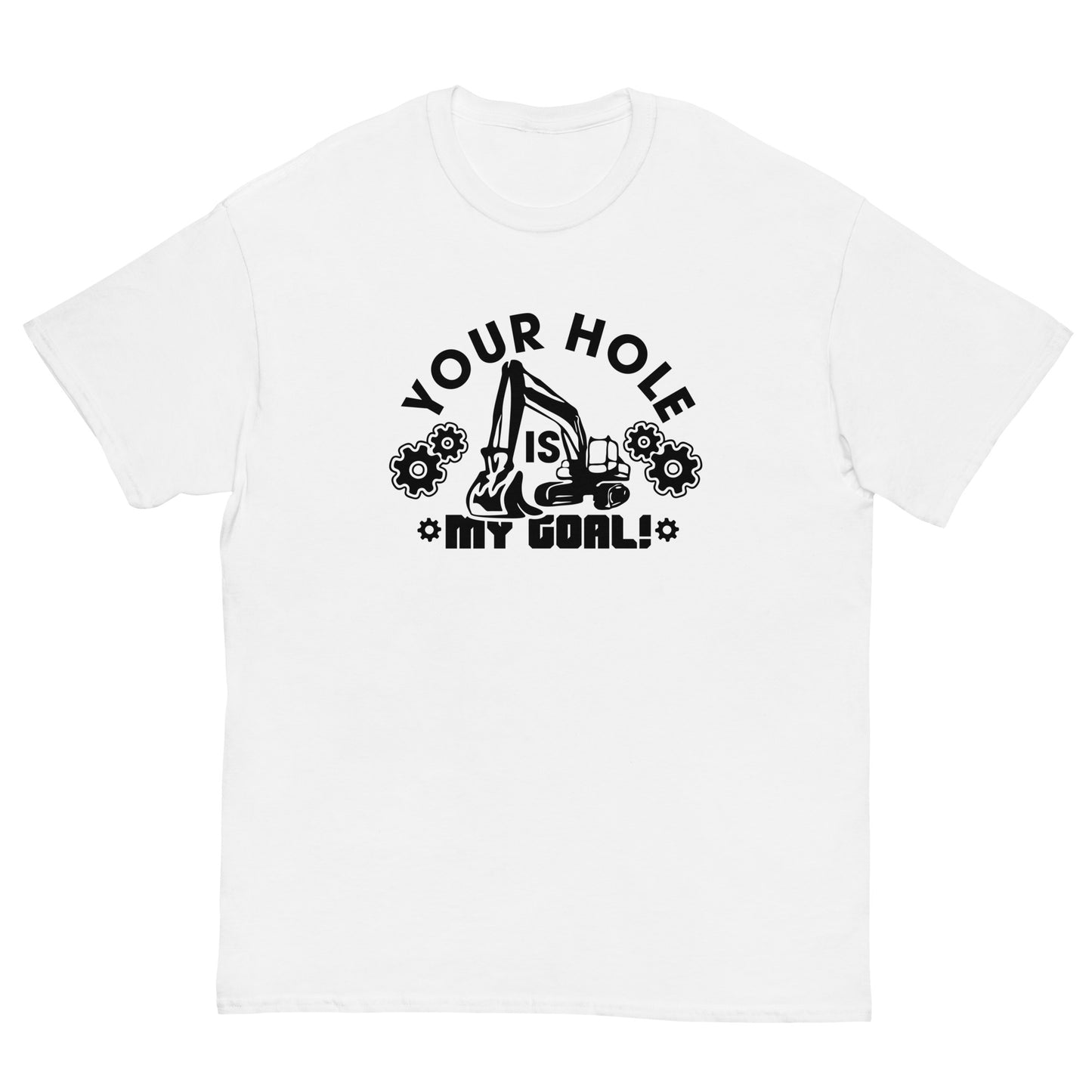 "Funny Your Hole Is My Goal" Adult Humor Explicit T-Shirt - Weave Got Gifts - Unique Gifts You Won’t Find Anywhere Else!