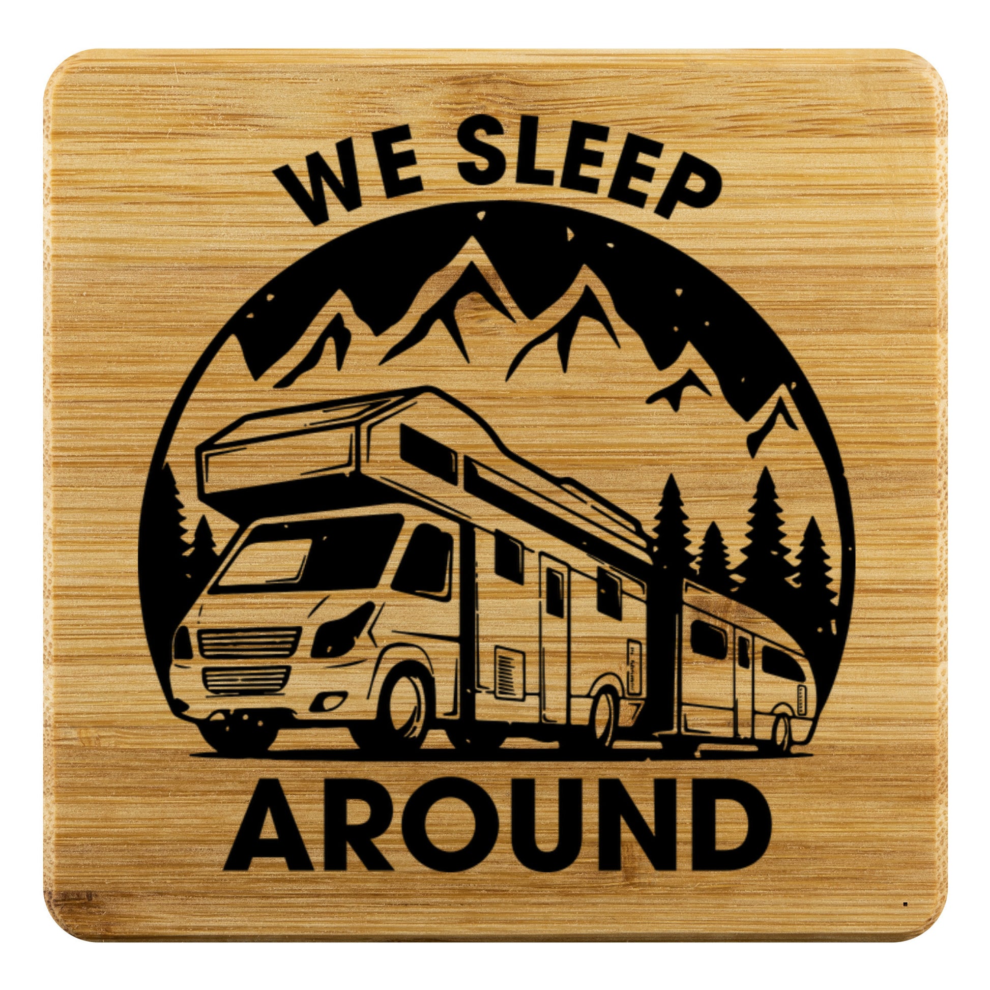 "We Sleep Around" RV Drink Coasters - Weave Got Gifts - Unique Gifts You Won’t Find Anywhere Else!