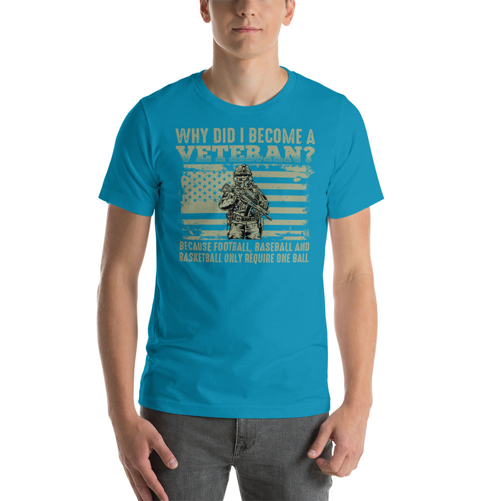 "Why Did I Become A Veteran?" T-Shirt - Weave Got Gifts - Unique Gifts You Won’t Find Anywhere Else!